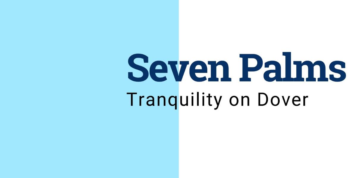 Seven Palms - Tranquility on Dover