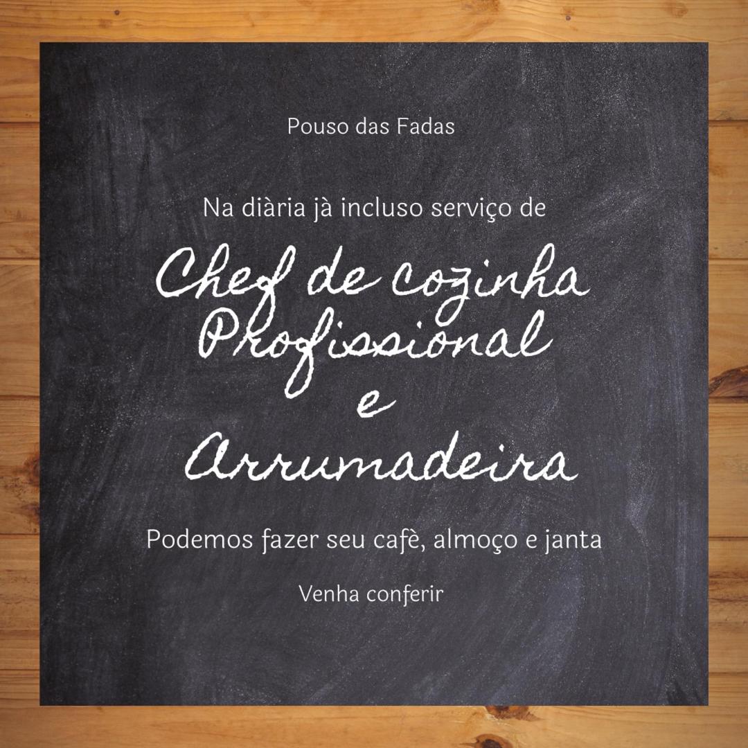 Casa Pouso das Fadas com Arrumadeira e Cozinheira Profissional