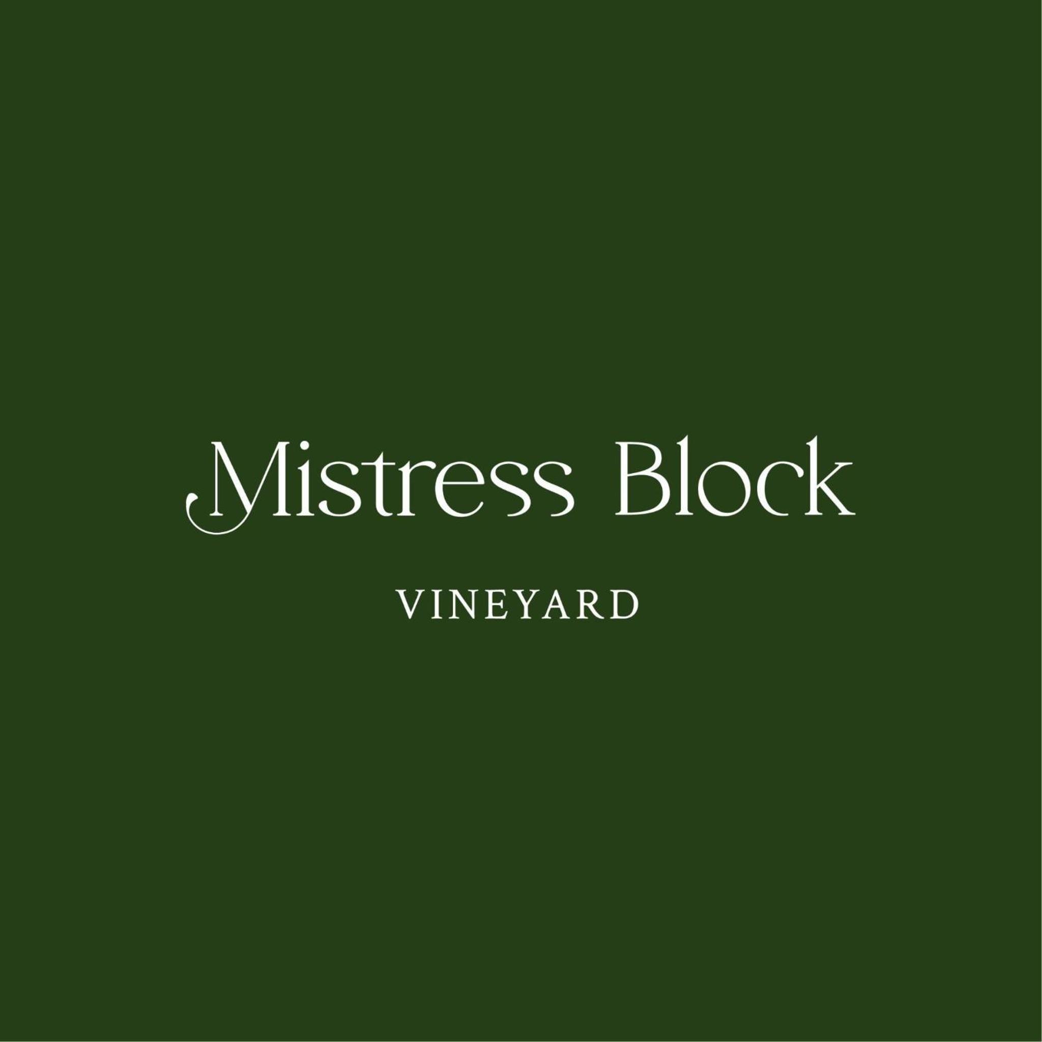 Mistress Block Vineyard