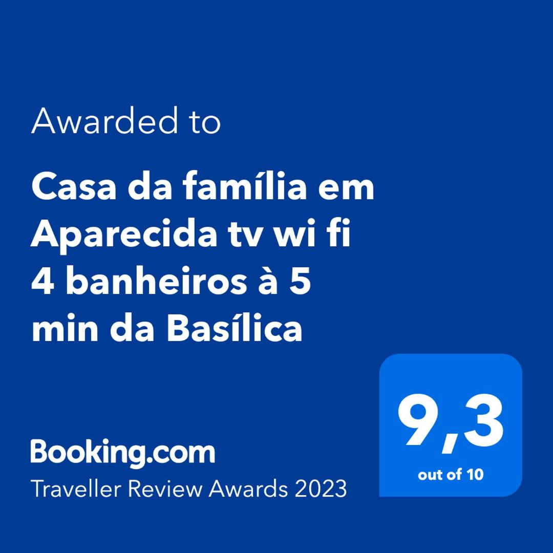 Casa família Aparecida wi fi 3 garagens à 5 min da Basílica