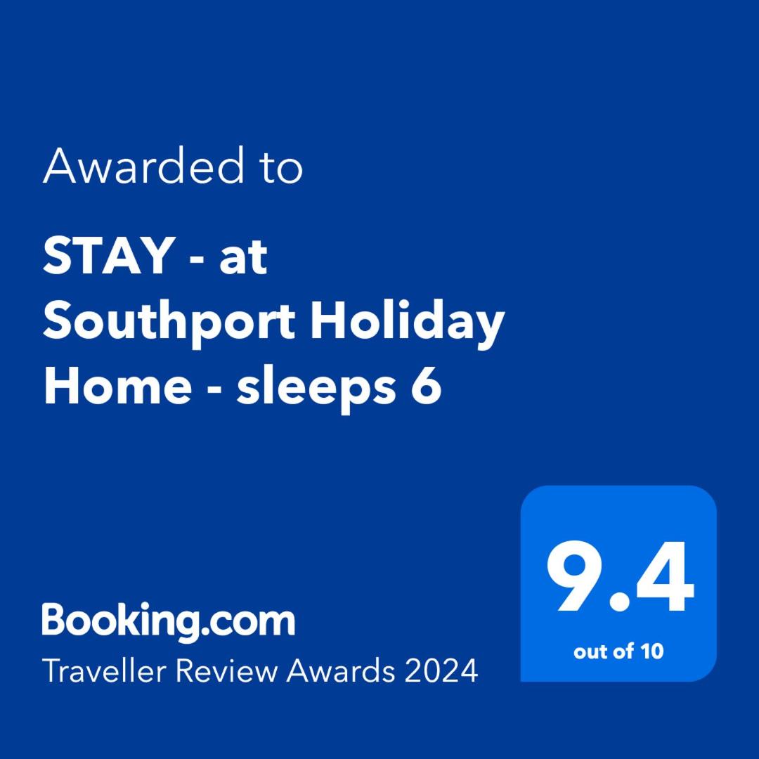 STAY - at Southport Holiday Home - sleeps 6