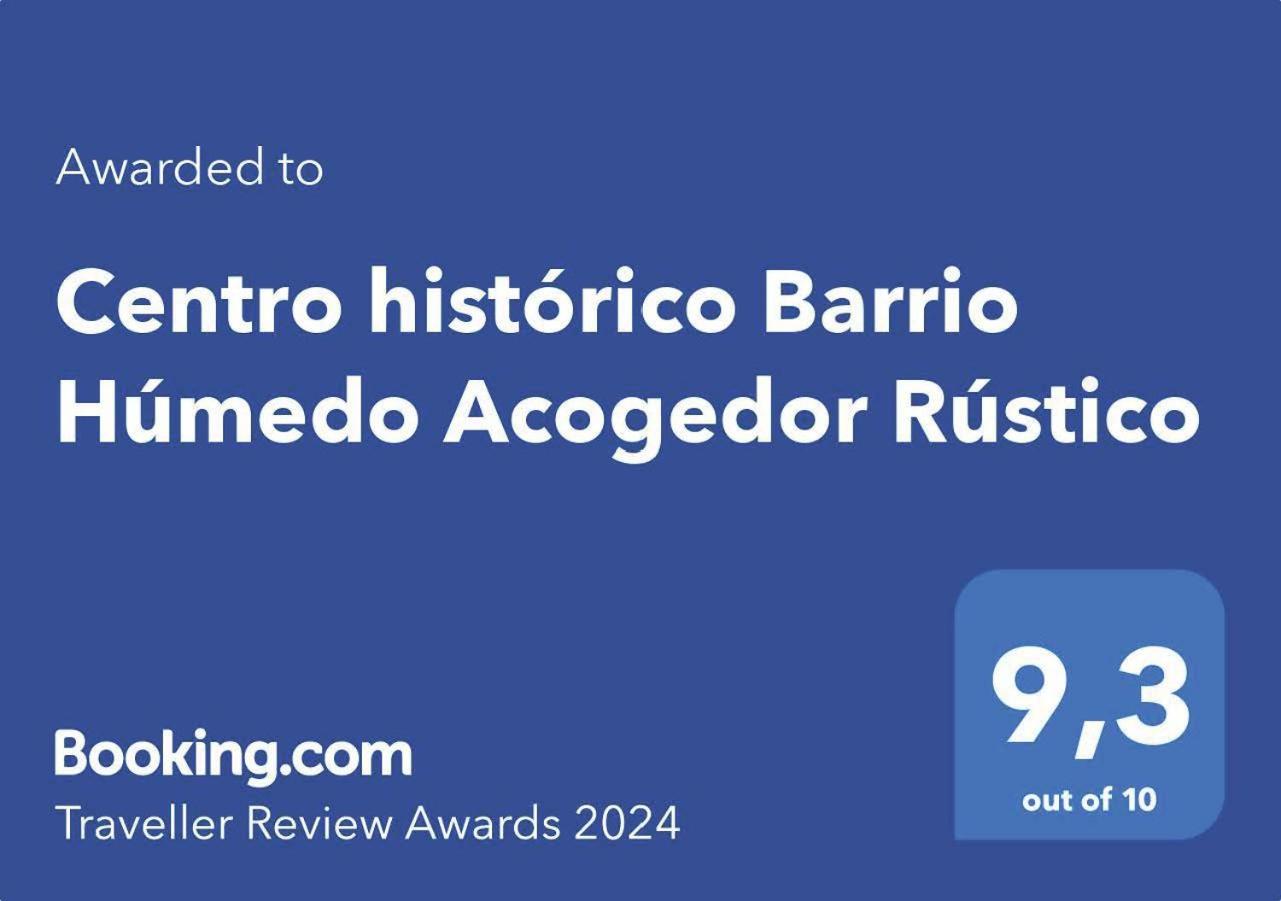 Centro histórico Barrio Húmedo Acogedor Rústico