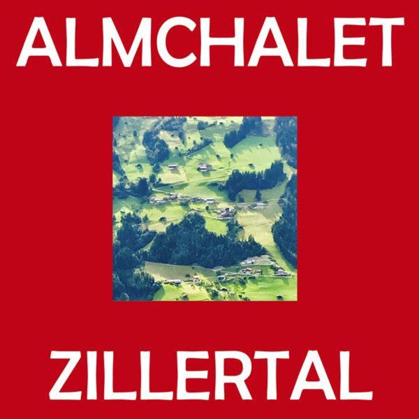 Almchalet Zillertal
