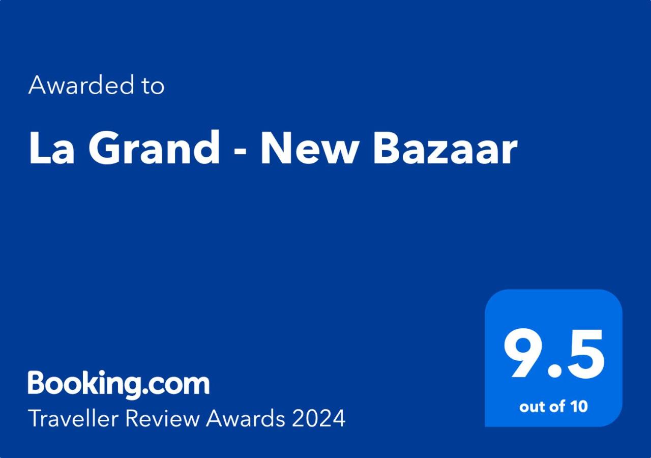 La Grand - New Bazaar