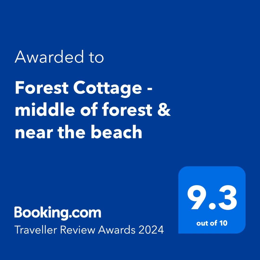 Forest Cottage - middle of forest & near the beach