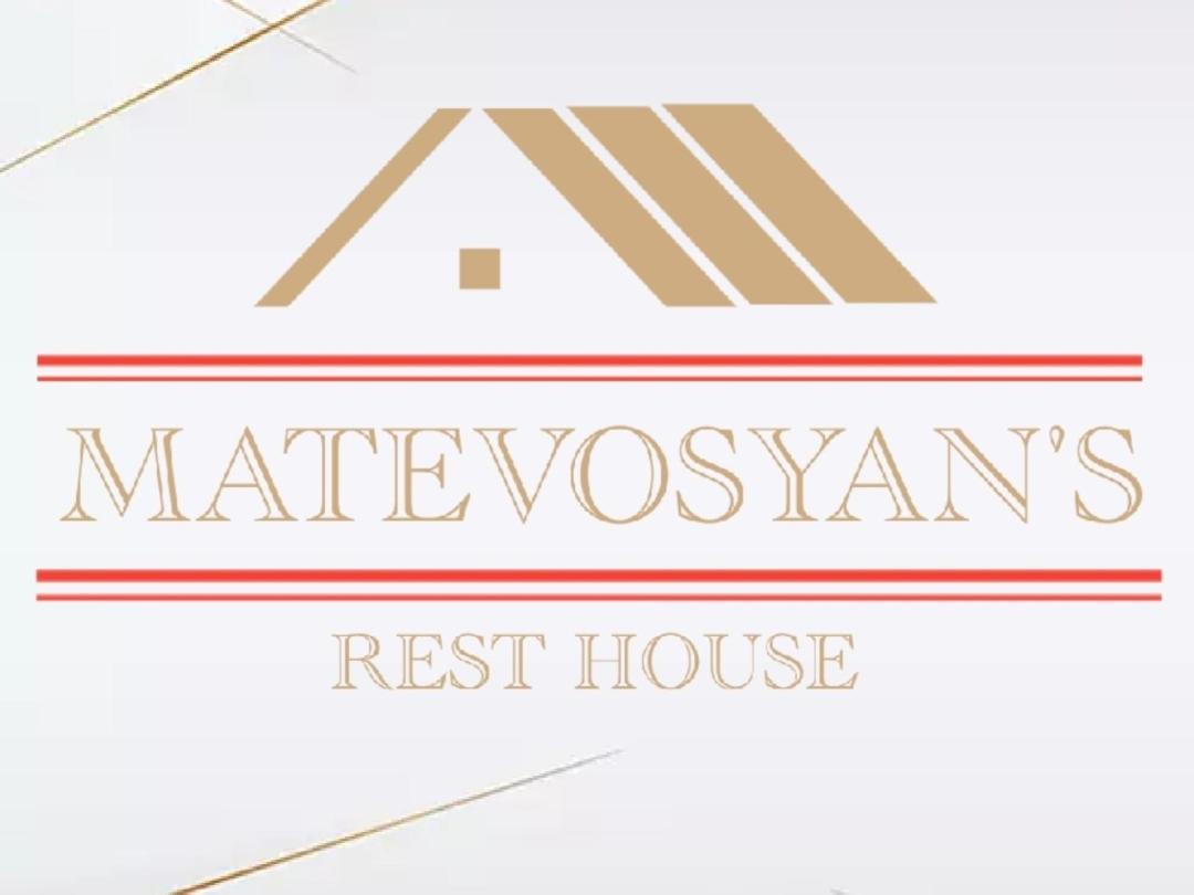 MATEVOSYAN`S Rest House