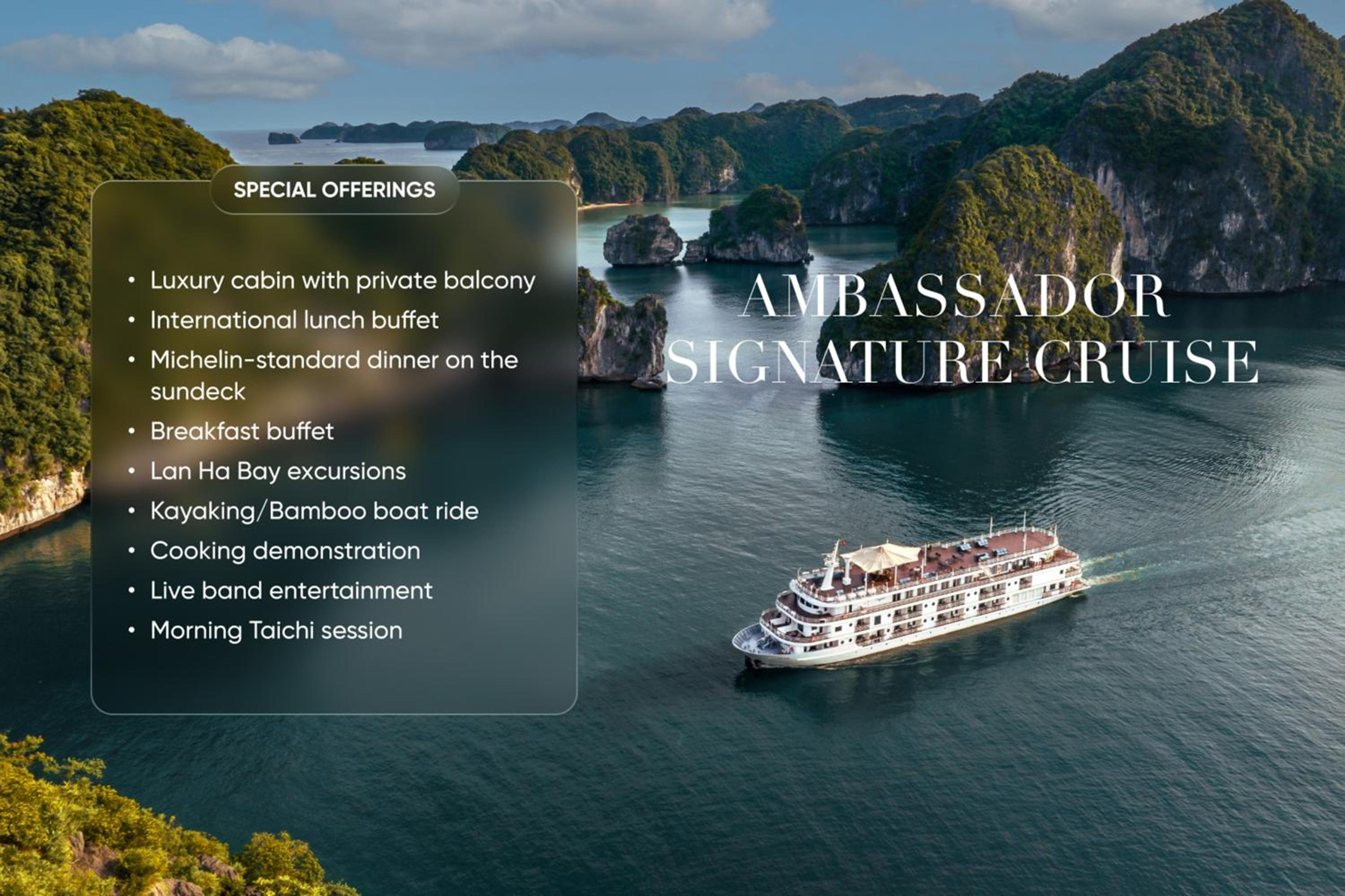 Ambassador Signature Cruise - Lan Ha Bay view 4