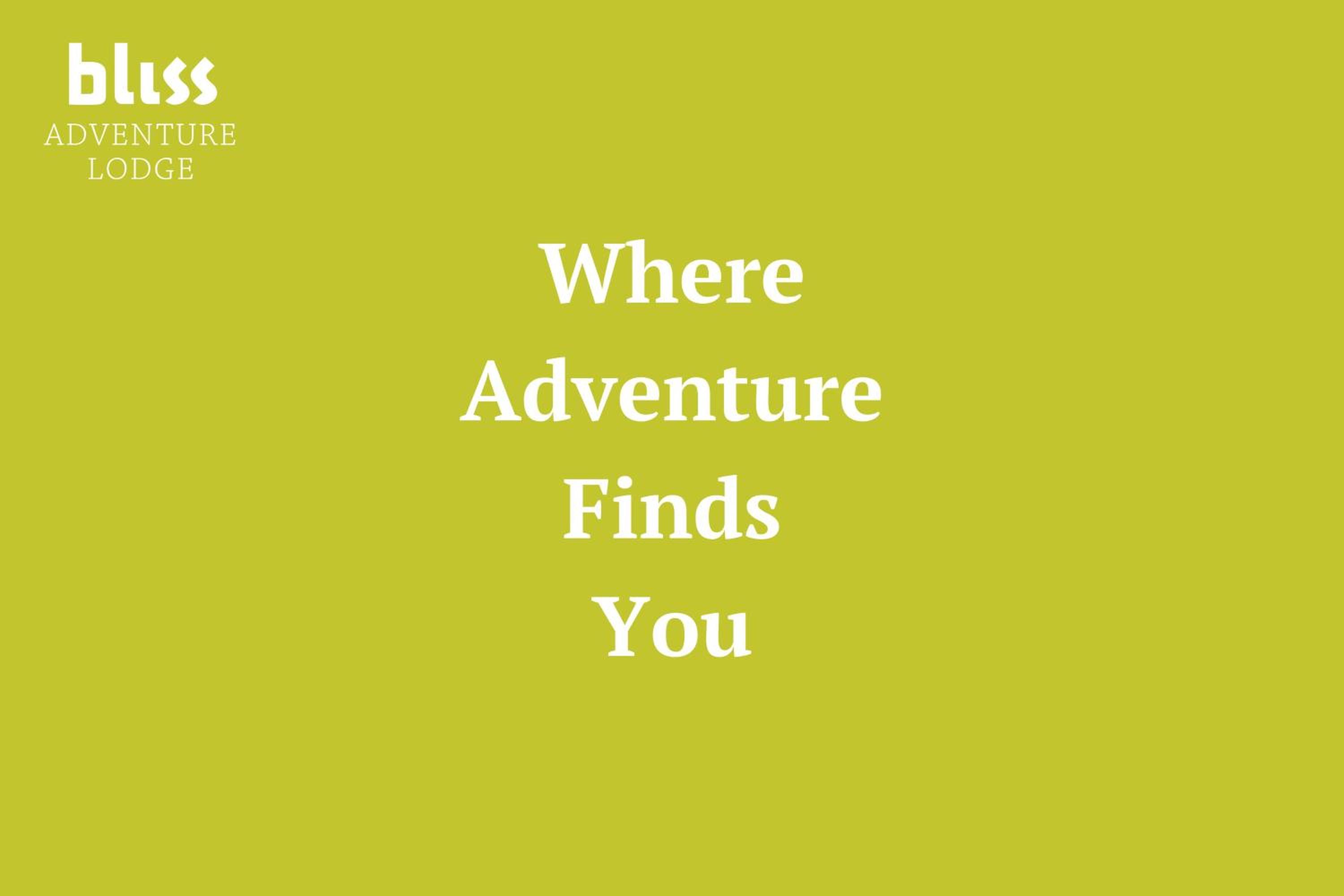 Bliss Adventure Lodge