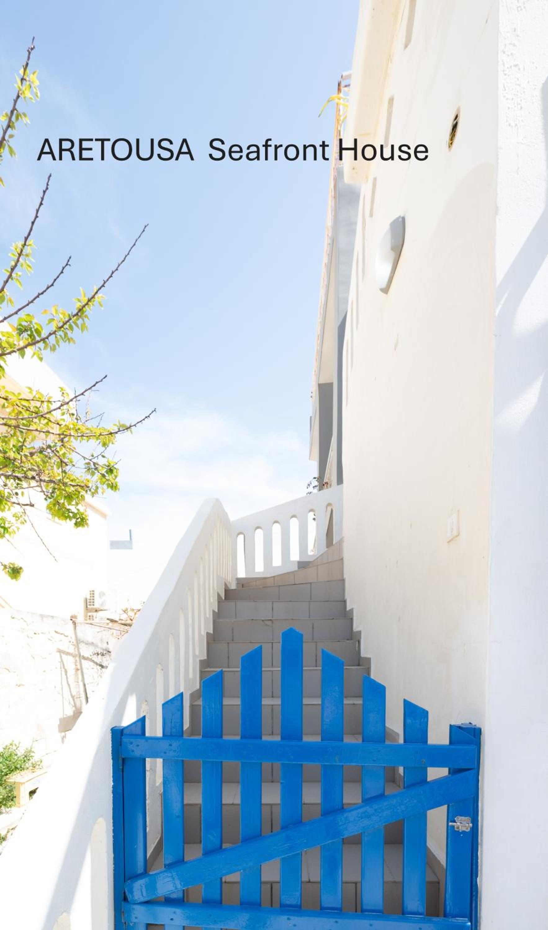 ARETOUSA Seafront House
