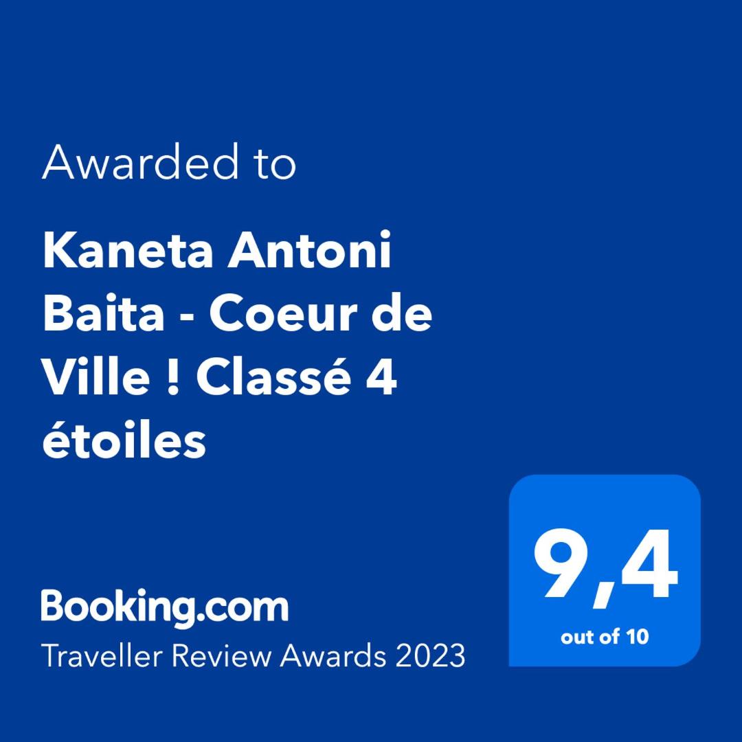 Kaneta Antoni Baita - Coeur de Ville ! Classé 4 étoiles